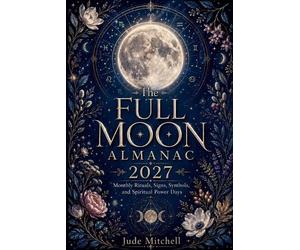 The Full Moon Almanac 2027