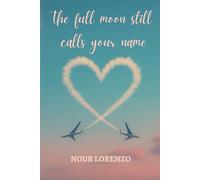 The full moon still calls your name