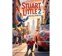 The Full Story of Stuart little 2