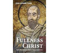 The Fullness of Christ: Paul’s Revolutionary Vision of Universal Ministry