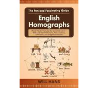 The Fun and Fascinating Guide to English Homographs: Master Words That Look the Same But Aren't - With Over 400 Homographs, Pronunciations, Parts of ... & Look-Alike English Vocabulary Collection)