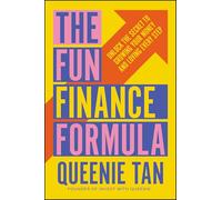 The Fun Finance Formula : Unlock the Secret to Growing Your Money and Loving Every Step
