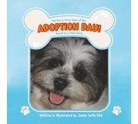 The Fun & Furry Tales of Rex: Adoption Day!: A True Rescue Puppy Story About Gratitude, Family, and Finding a Forever Home: 1