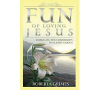The Fun of Loving Jesus