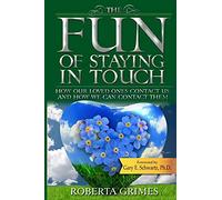 The Fun of Staying in Touch: How Our Loved Ones Contact Us and How We Can Contact Them