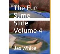 The Fun Slime Slide Volume 4
