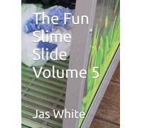 The Fun Slime Slide Volume 5