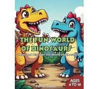 The Fun World of Dinosaurs: Color and Discover the World of Dinosaurs