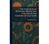 The Function of Peptizing Protective Colloid in the Casting of Clay Slips