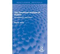The Functional Analysis of Politics: An Introductory Discussion (Routledge Revivals)