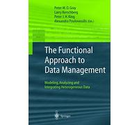 The Functional Approach to Data Management: Modeling, Analyzing and Integrating Heterogeneous Data