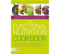 The Functional Nutrition Cookbook: Addressing Biochemical Imbalances through Diet