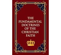 The Fundamental Doctrines of the Christian Faith