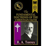 The Fundamental Doctrines of the Christian Faith (Annotated)
