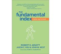 The Fundamental Index: A Better Way to Invest