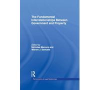 The Fundamental Interrelationships between Government and Property (The Economics of Legal Relationships)