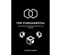 The Fundamental: The Origin and Operation of All Things
