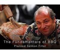 The Fundamentals of BBQ: Planked Salmon Fillet