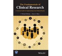 The Fundamentals of Clinical Research: A Universal Guide for Implementing Good Clinical Practice