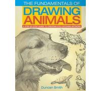 The Fundamentals of Drawing Animals
