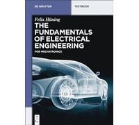 The Fundamentals of Electrical Engineering: for Mechatronics