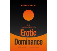 The Fundamentals of Erotic Dominance