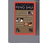 THE FUNDAMENTALS OF FENG SHUI.