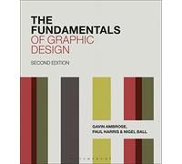 The Fundamentals of Graphic Design: (Fundamentals 2nd edition)