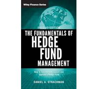 The Fundamentals of Hedge Fund Management: How to Successfully Launch and Operate a Hedge Fund: 571 (The Wiley Finance Series)