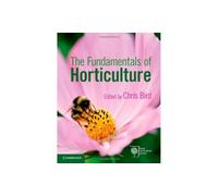 The Fundamentals of Horticulture: Theory and Practice