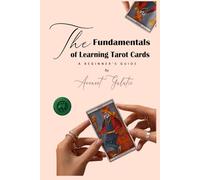 The Fundamentals of Learning Tarot Cards: A Beginner's Guide