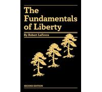 The Fundamentals of Liberty