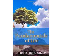 The Fundamentals of Life