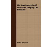 The Fundamentals Of Live Stock Judging And Selection