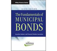 The Fundamentals of Municipal Bonds: 624 (Wiley Finance)