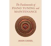 The Fundamentals of Piano Tuning and Maintenance