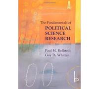 The Fundamentals of Political Science Research by Kellstedt, Paul M., Whitten, Guy D. 1st (first) Edition [Paperback(2008)]