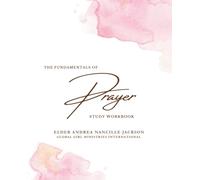 The Fundamentals of Prayer Study Workbook (The Fundamentals Series)