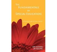 The Fundamentals of Special Education: A Practical Guide for Every Teacher (Practical Approach to Special Education for Every Teacher)