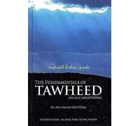 The Fundamentals of Tawheed (Islamic Monotheism)