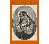 The Fundamentals of the Religious Life