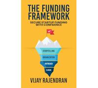 The Funding Framework: Secure Startup Funding With Confidence