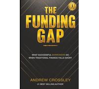 The Funding Gap: What Successful Borrowers do When Traditional Finance Falls Short