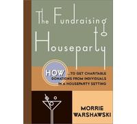 The Fundraising Houseparty: How to Get Charitable Donations from Individuals in a Houseparty Setting