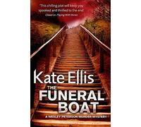 The Funeral Boat : Book 4 in the DI Wesley Peterson crime series