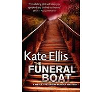 The Funeral Boat: Number 4 in series (Wesley Peterson) by Kate Ellis (2011-08-04)