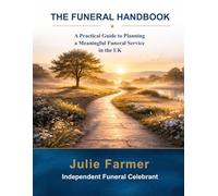 The Funeral Handbook: Essential Steps for honouring Loved Ones - Large Print