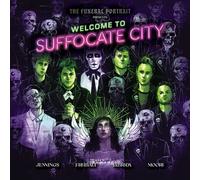 The Funeral Portrait: Welcome To Suffocate City - Deluxe Edition