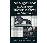 The Fungal Spore and Disease Initiation in Plants and Animals