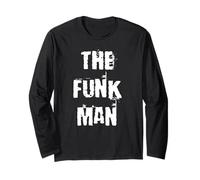 The Funk Man Long Sleeve T-Shirt